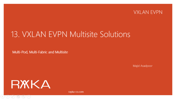 13. VXLAN EVPN multisite solutions