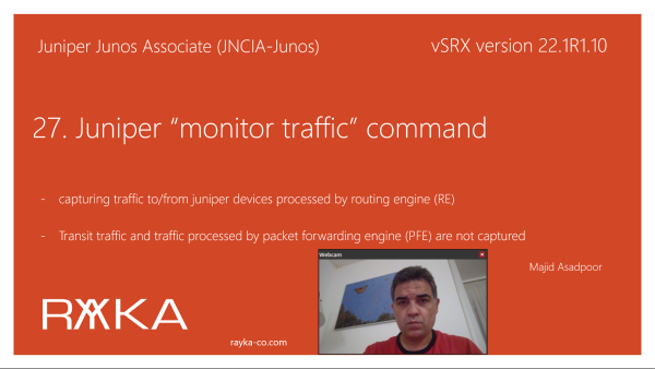 27. Juniper monitor traffic command